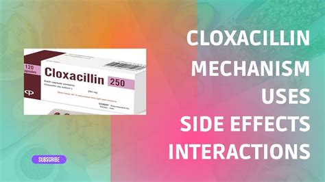 Cloxacillin Oral: Uses, Side Effects, Interactions, Pictures.